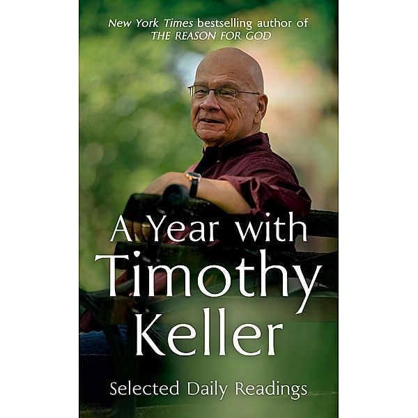 A Year with Timothy Keller, Timothy Keller