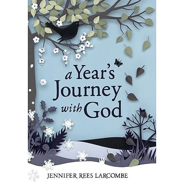 A Year's Journey With God, Jennifer Rees Larcombe