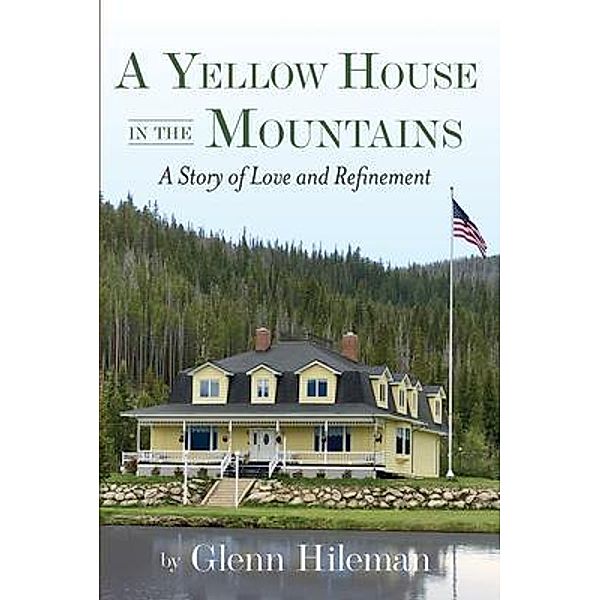 A Yellow House In The Mountains, Glenn Hileman