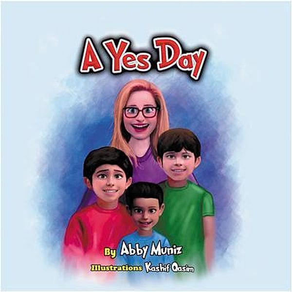 A Yes Day, Abby Muniz