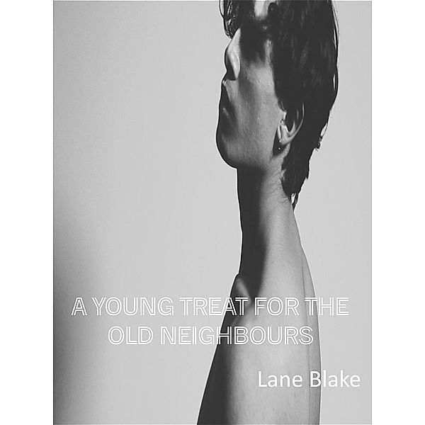 A Young Treat for the Old Neighbours, Lane Blake
