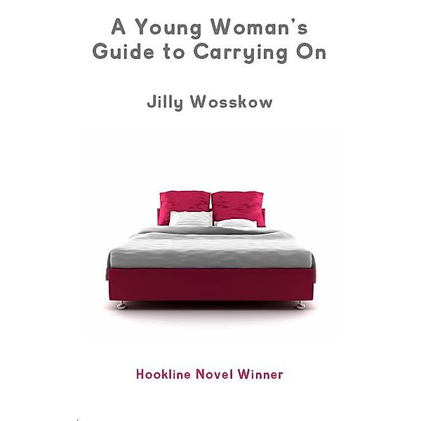 A Young Woman's Guide to Carrying On / Hookline Books, Jilly Wosskow