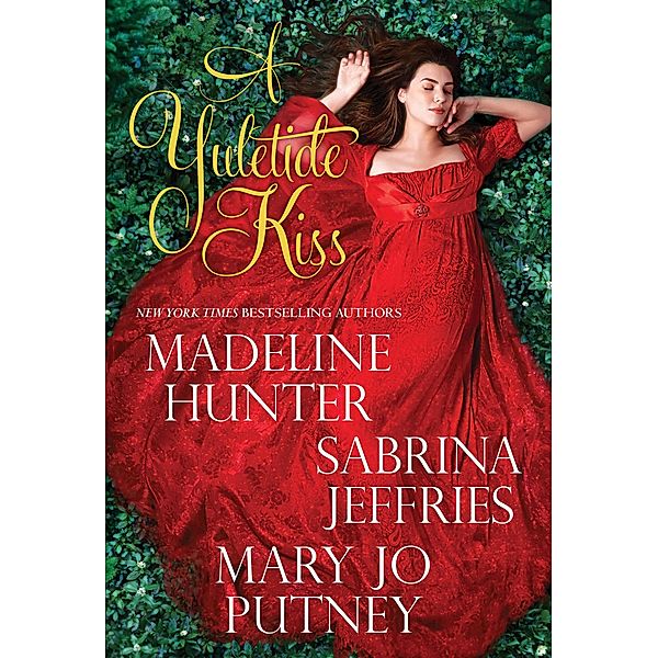 A Yuletide Kiss, Madeline Hunter, Sabrina Jeffries, MARY JO PUTNEY