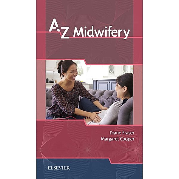 A-Z Midwifery E-Book, Diane M. Fraser, Margaret A. Cooper