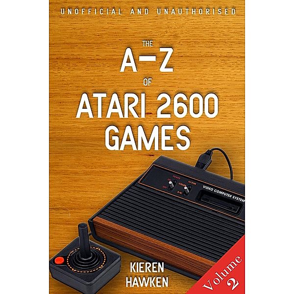 A-Z of Atari 2600 Games / The A-Z of Retro Gaming, Kieren Hawken