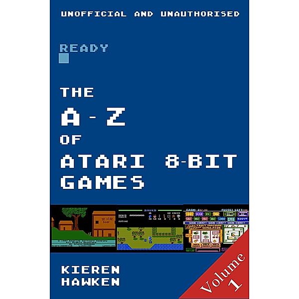 A-Z of Atari 8-bit Games / The A-Z of Retro Gaming, Kieren Hawken