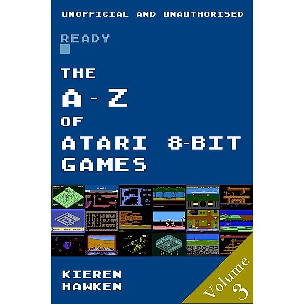 A-Z of Atari 8-bit Games / The A-Z of Retro Gaming, Kieren Hawken