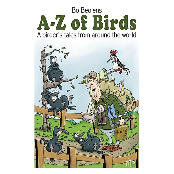 A-Z of birds - A birder's tales from around the world, Bo Beolens