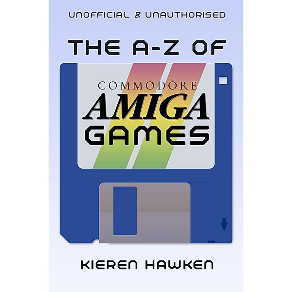 A-Z of Commodore Amiga Games, Kieren Hawken