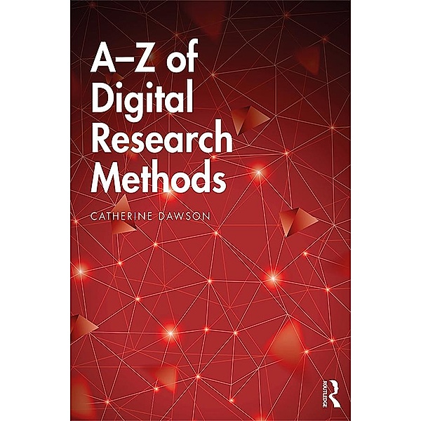 A-Z of Digital Research Methods, Catherine Dawson