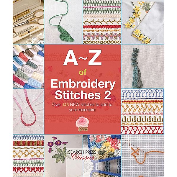 A-Z of Embroidery Stitches 2 / A-Z of Needlecraft, Country Bumpkin