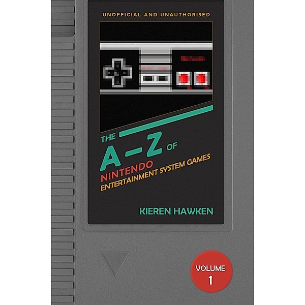 A-Z of NES Games / The Nintendo Entertainment System, Kieren Hawken