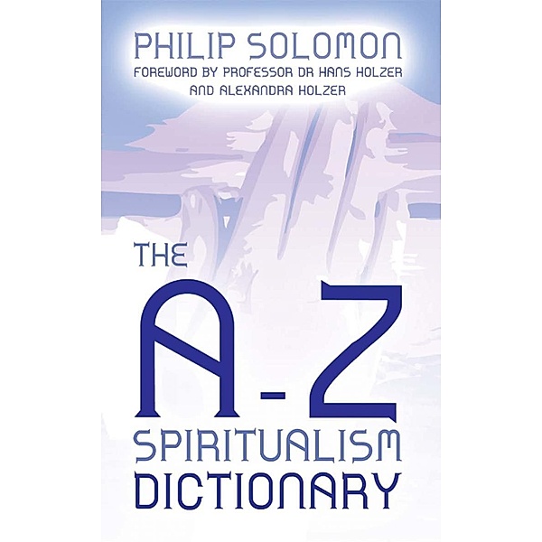 A-Z Spiritualism Dictionary, Philip Solomon