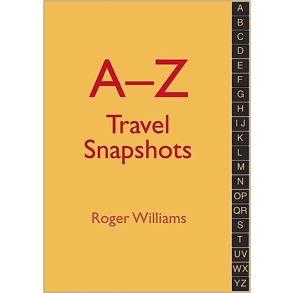 A-Z Travel Snapshots / Roger Williams, Roger Williams