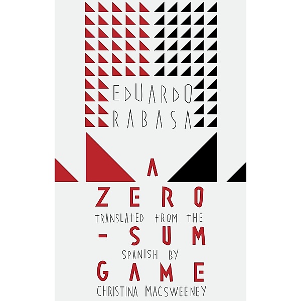 A Zero-Sum Game, Eduardo Rabasa