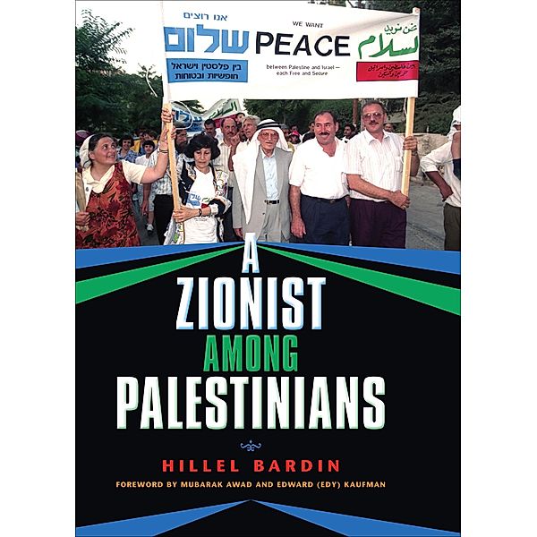 A Zionist among Palestinians / Encounters: Explorations in Folklore and Ethnomusicology, Hillel Bardin
