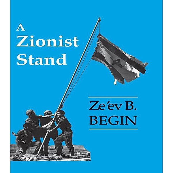 A Zionist Stand, Ze'ev B. Begin