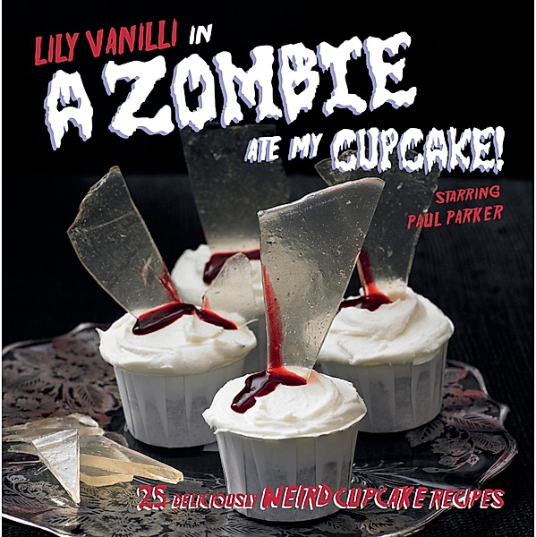 A Zombie Ate My Cupcake, Lily Vanilli