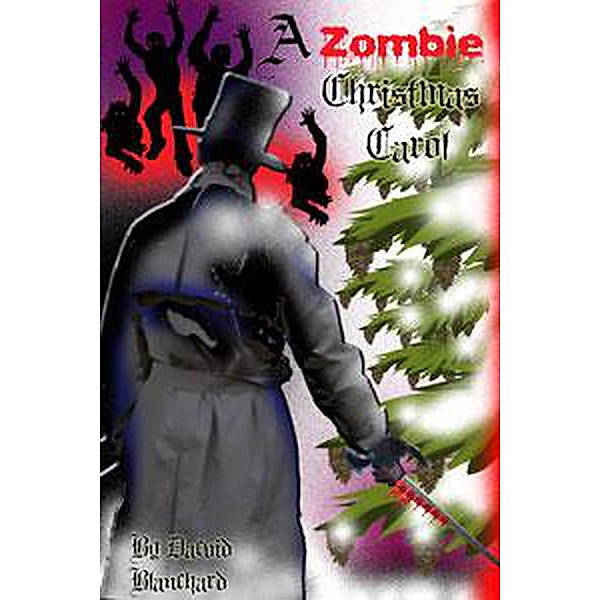 A Zombie Christmas Carol, David Blanchard