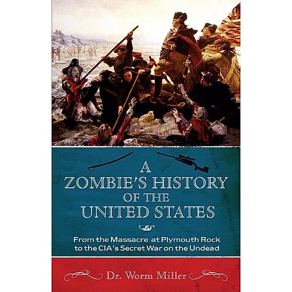 A Zombie's History of the United States, Worm Miller