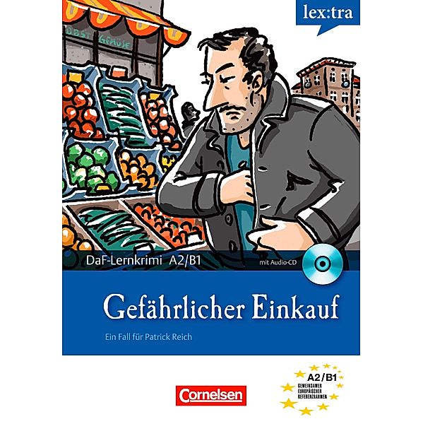 A2-B1 - Gefährlicher Einkauf / Cornelsen Verlag, Christian Baumgarten, Volker Borbein
