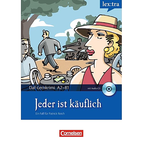 A2-B1 - Jeder ist käuflich / Cornelsen Verlag, Volker Borbein, Marie-Claire Lohéac-Wieders