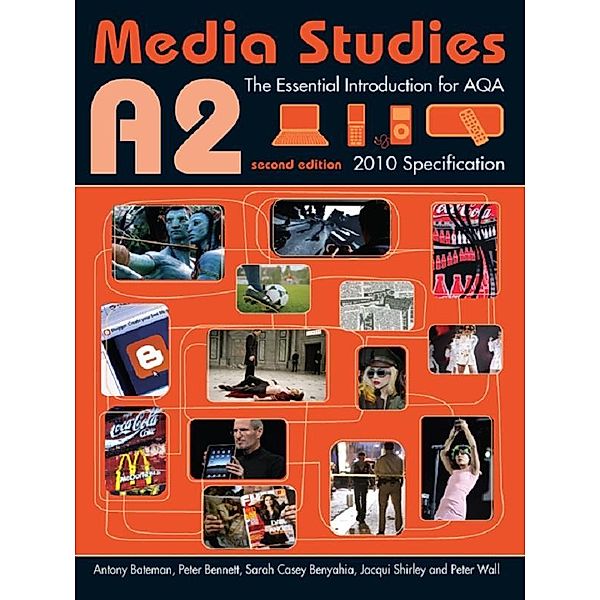 A2 Media Studies, Antony Bateman, Peter Bennett, Sarah Casey Benyahia, Jacqui Shirley, Peter Wall