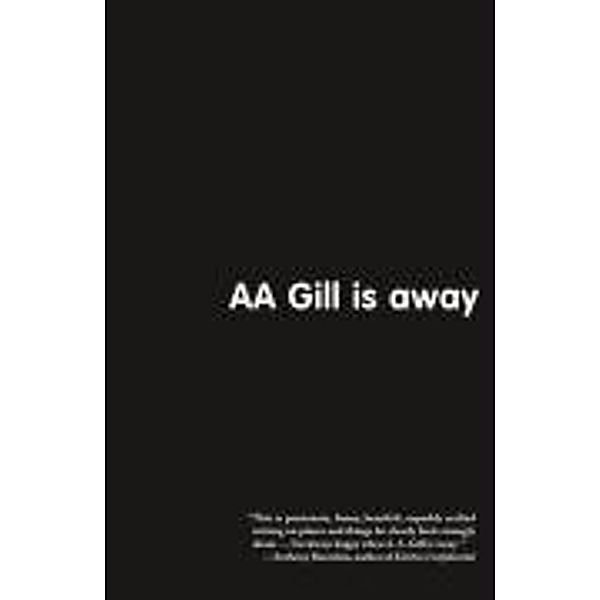 AA Gill is Away, A. A. Gill