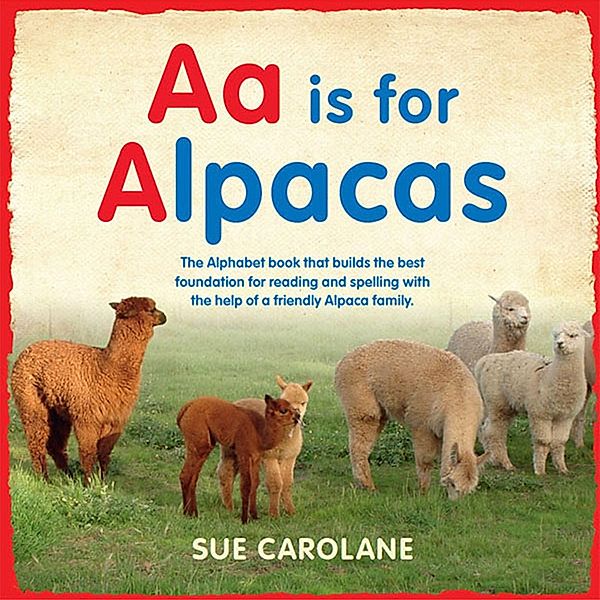 Aa Is For Alpacas, Sue Carolane