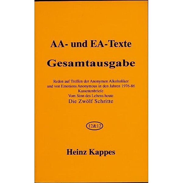 AA- und EA-Texte. Gesamtausgabe, Heinz Kappes