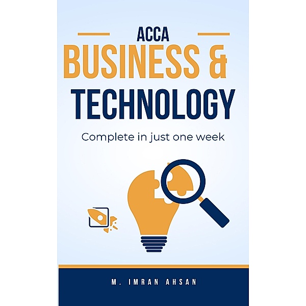 AACA: Business & Technology (ACCA, #1) / ACCA, M. Imran Ahsan