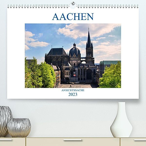 Aachen - Ansichtssache (Premium, hochwertiger DIN A2 Wandkalender 2023, Kunstdruck in Hochglanz), Thomas Bartruff