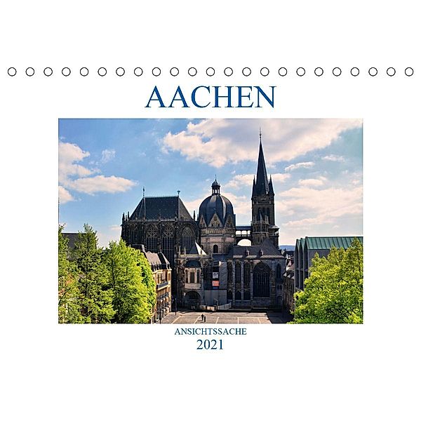 Aachen - Ansichtssache (Tischkalender 2021 DIN A5 quer), Thomas Bartruff