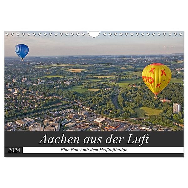 Aachen aus der Luft - Eine Fahrt mit dem Heißluftballon (Wandkalender 2024 DIN A4 quer), CALVENDO Monatskalender, Gisela Braunleder