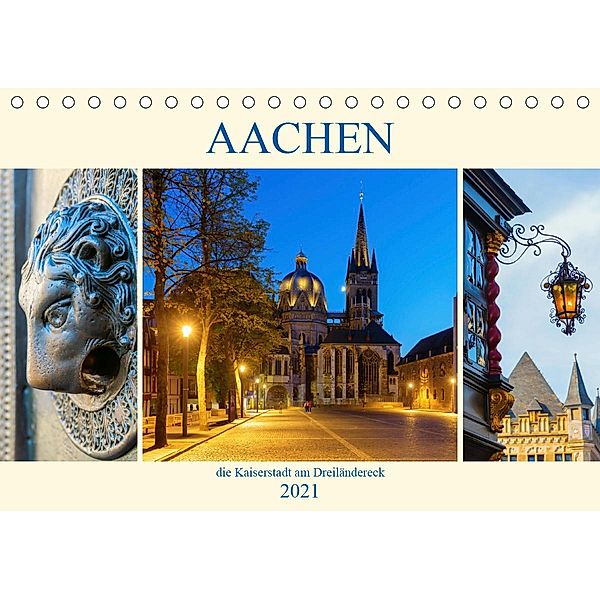 Aachen - die Kaiserstadt am Dreiländereck (Tischkalender 2021 DIN A5 quer), Christian Müller