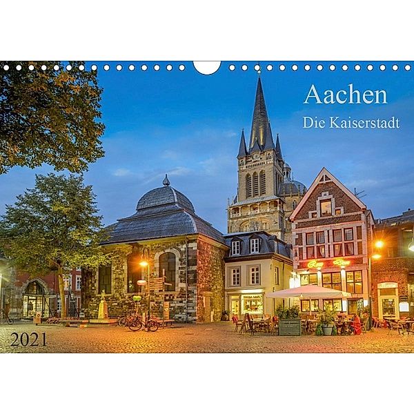 Aachen Die Kaiserstadt (Wandkalender 2021 DIN A4 quer), Prime Selection