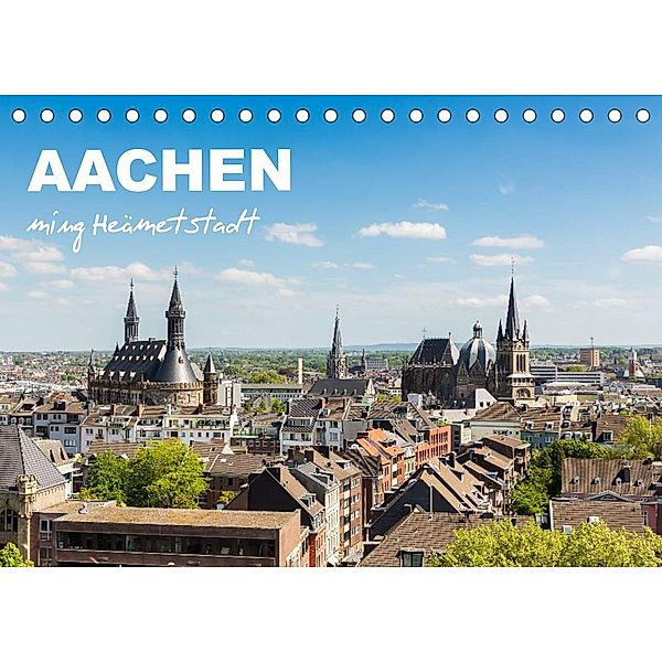 Aachen - ming Heämetstadt (Tischkalender 2023 DIN A5 quer), rclassen