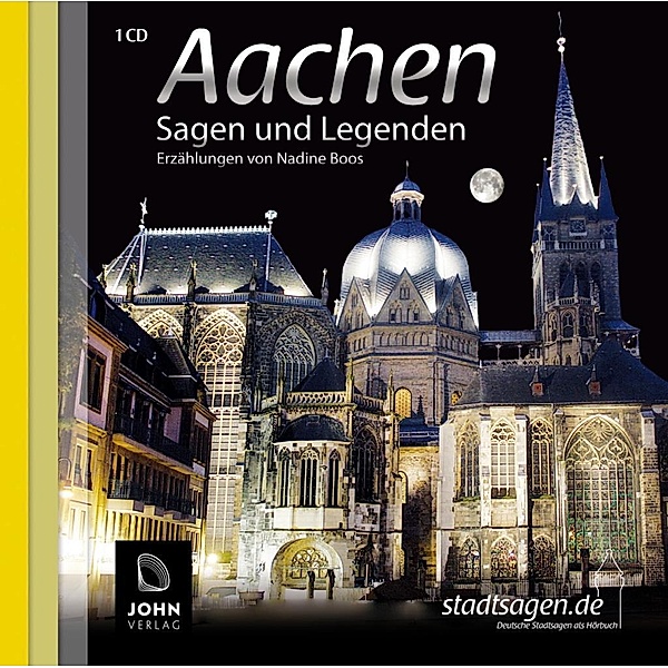 Aachen Sagen und Legenden, 1 Audio-CD, Nadine Boos