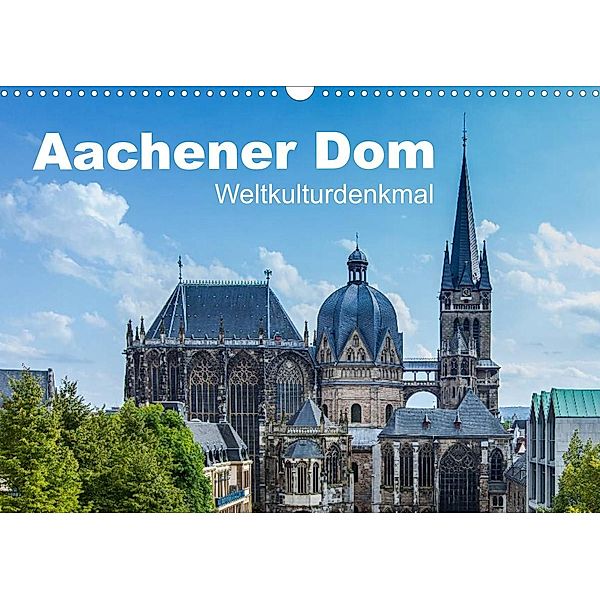 Aachener Dom - Weltkulturdenkmal (Wandkalender 2023 DIN A3 quer), rclassen