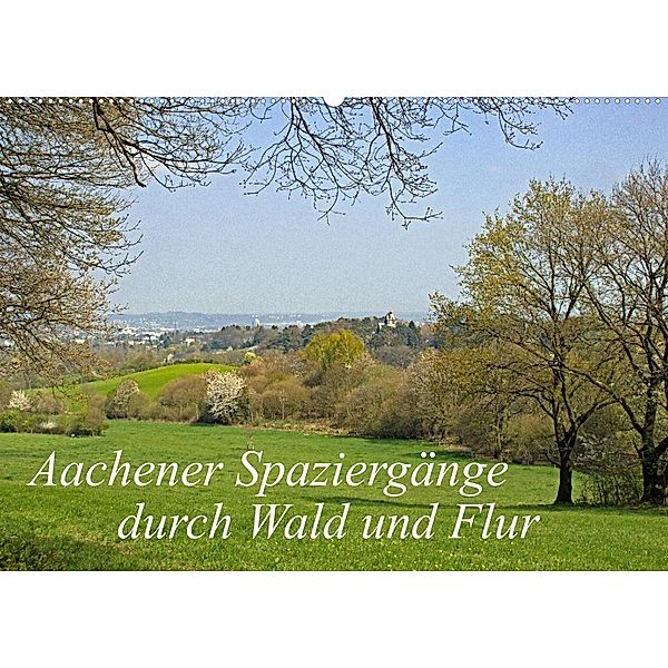 Aachener Spaziergänge durch Wald und Flur (Wandkalender 2023 DIN A2 quer), Gisela Braunleder