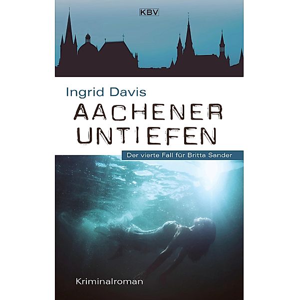 Aachener Untiefen / Britta Sander, Ingrid Davis