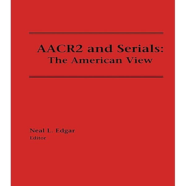 AACR2 and Serials, Neal Edgar