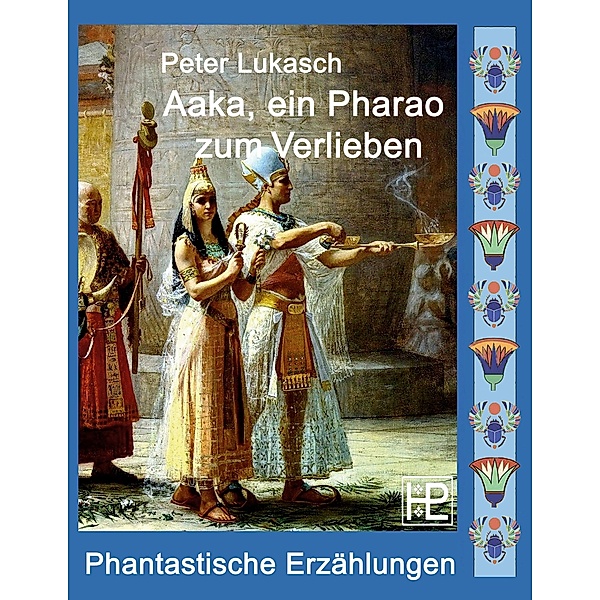 Aaka, ein Pharao zum Verlieben, Peter Lukasch