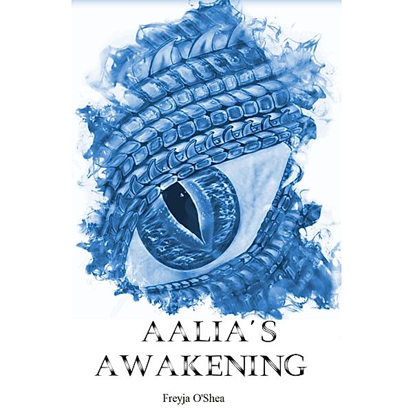 Aalia's Awakening (Dragonbonds, #1), Freyja O'Shea
