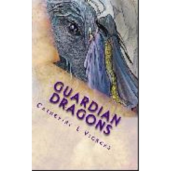 Aarabassa World: Guardian Dragons (Aarabassa World, #1), Catherine L Vickers