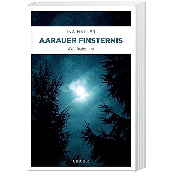 Aarauer Finsternis / Andrina Kaufmann Bd.7, Ina Haller