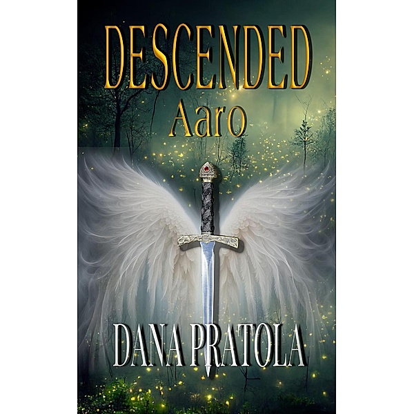 Aaro (DESCENDED, #3) / DESCENDED, Dana Pratola