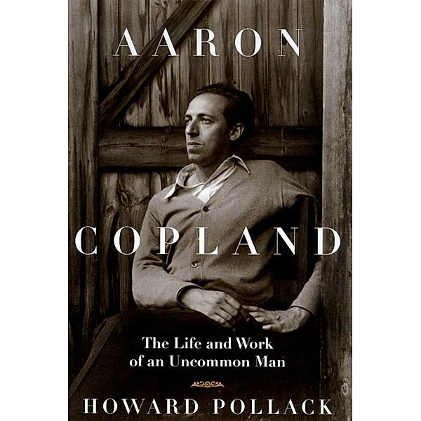 Aaron Copland, Howard Pollack
