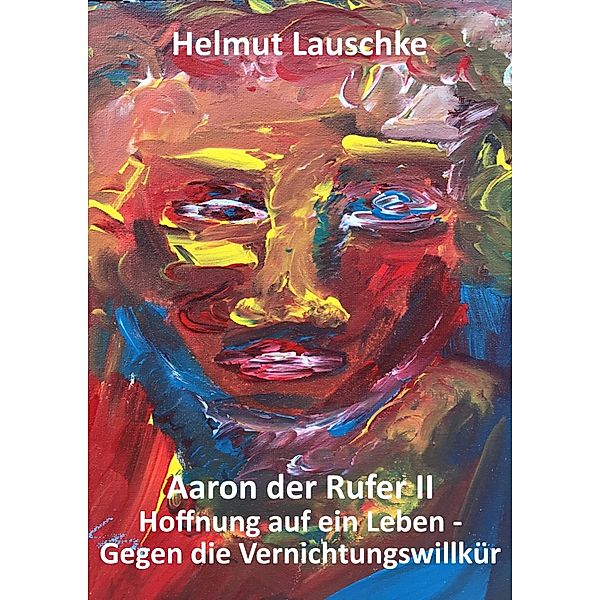 Aaron der Rufer II, Helmut Lauschke