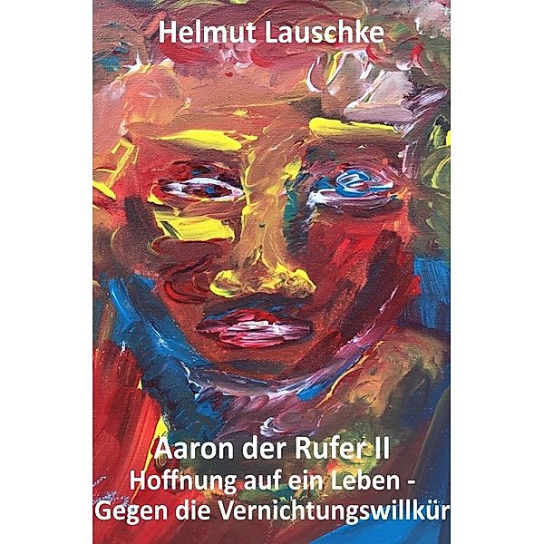 Aaron der Rufer II, Helmut Lauschke